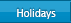 Holidays